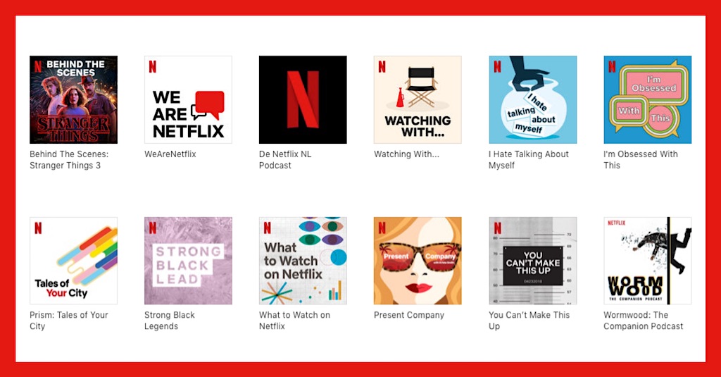 Branded podcasts: produção do Netflix oferece boas opções de conteúdo além de promover a marca