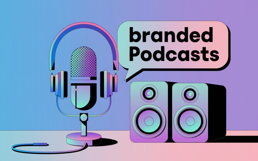 Podcasts de marca: atraindo atenção e gerando relevância