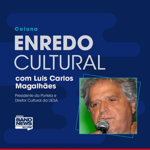 Enredo Cultural | Com Luis Carlos Magalhães